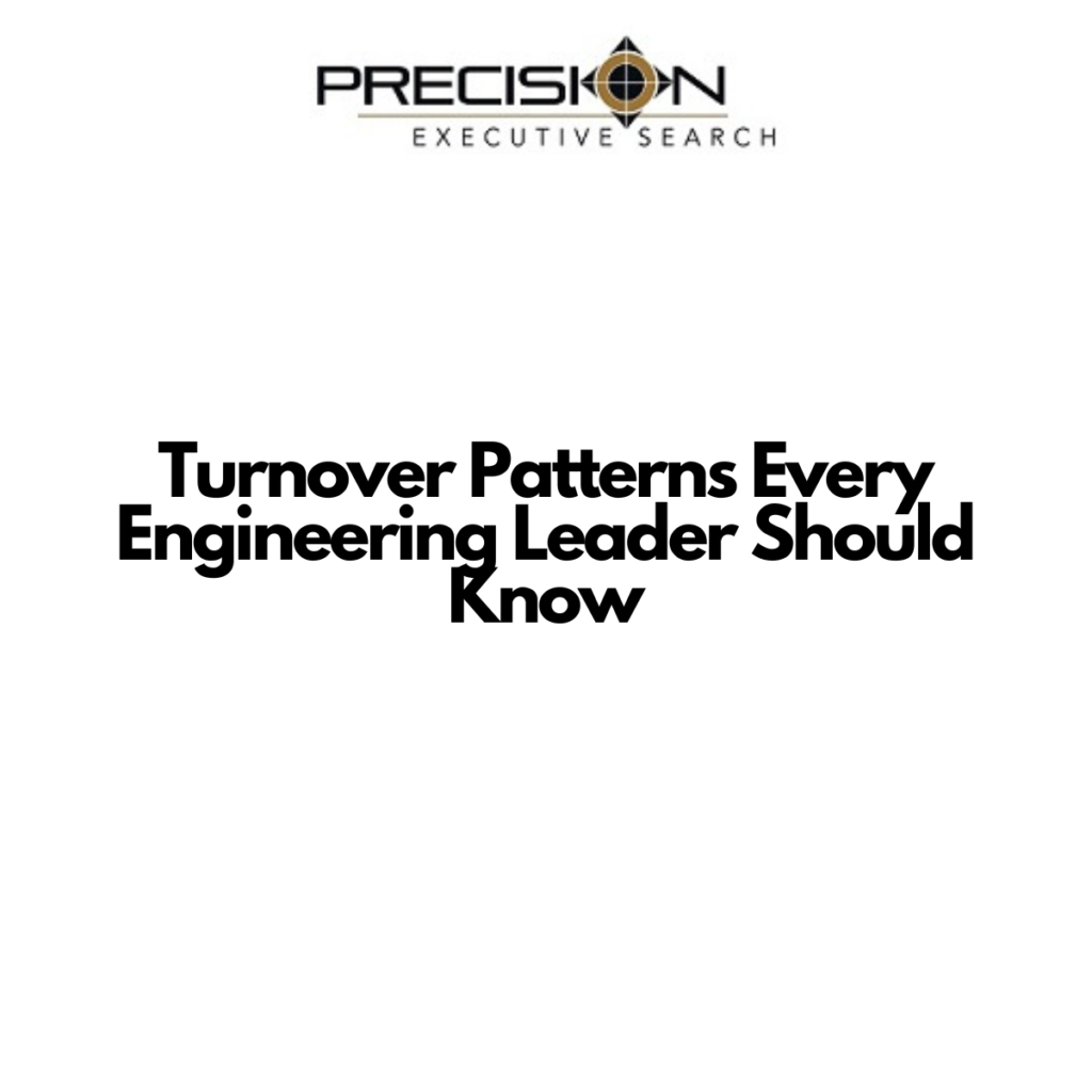 Turnover Patterns Every Engineering Leader Should Know - Precision ...